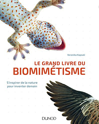 Le grand livre du biomimétisme - Veronika Kapsali
